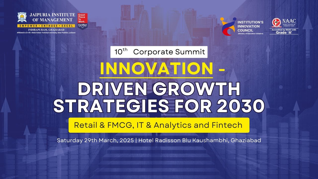10th Corporate Summit 2025 | Innovation-Driven Growth Strategies for 2030 | Jaipuria MBA Highlights