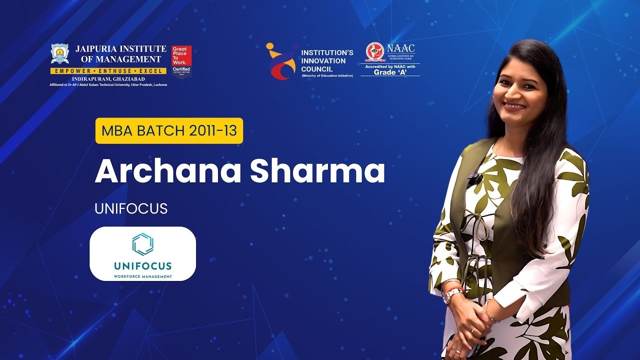 Archana Sharma | Unifocus | Jaipuria MBA Alumna 2011–13 | Lessons on Corporate Readiness